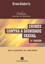 Livro - Crimes Contra a Dignidade Sexual Livro - Crimes Contra a Dignidade Sexual