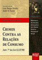 Livro - Crimes Contra as Relações de Consumo Livro - Crimes Contra as Relações de Consumo