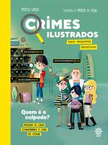 Livro - Crimes ilustrados para pequenos detetives