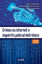 Livro - Crimes na internet e inquérito policial eletrônico