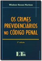Livro - Crimes Previdenciarios No Codigo Penal - 2E/07