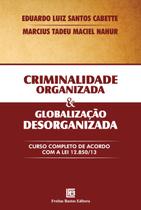 Livro - Criminalidade organizada e globalização desorganizada Livro - Criminalidade organizada e globalização desorganizada