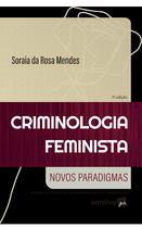 Livro - Criminologia Feminista - Novos Paradigmas - 3ª edição 2024