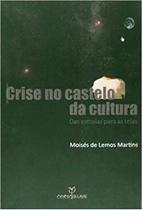 Livro - Crise no Castelo da cultura: Das estrelas para as telas