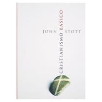 Livro: Cristianismo Básico John Stott - ULTIMATO
