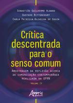 Livro - Crítica descentrada para o senso comum: amostragem da reflexão acerca da comunicação contemporânea realizada na ufrn volume iv