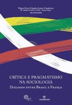 Livro - Crítica e pragmatismo na sociologia Livro - Crítica e pragmatismo na sociologia