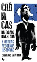 Livro - Crônicas da cidade inventada e outras pequenas histórias Livro - Crônicas da cidade inventada e outras pequenas histórias
