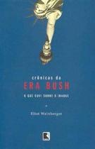 Livro - CRÔNICAS DA ERA BUSH Livro - CRÔNICAS DA ERA BUSH