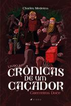 Livro - Crônicas de um caçador - Guerreiros Doce, Livro I - Viseu