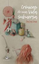 Livro - Crônicas de Uma Vida Submersa Livro - Crônicas de Uma Vida Submersa
