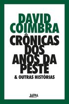 Livro - Crônicas dos anos da peste & outras histórias