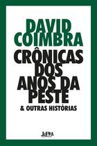 Livro - Crônicas dos anos da peste & outras histórias Livro - Crônicas dos anos da peste & outras histórias