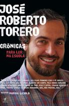 Livro - Crônicas para ler na escola - José Roberto Torero Livro - Crônicas para ler na escola - José Roberto Torero