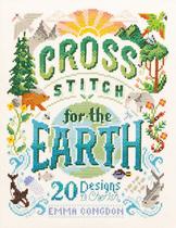 Livro Cross Stitch For The Earth: 20 designs para valorizar