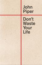 Livro Crossway Don't Waste Your Life