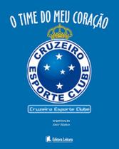 Livro Cruzeiro O Time Do Meu Coração - Editora Leitura