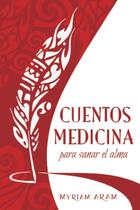 Livro Cuentos Medicina: para sanar el alma - Katio Kadio