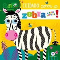 Livro - Cuidado com a zebra e seus amigos!