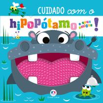 Livro - Cuidado com o hipopótamo e seus amigos!