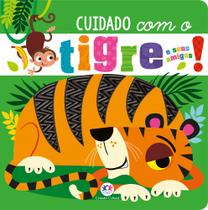 Livro - Cuidado com o tigre e seus amigos!