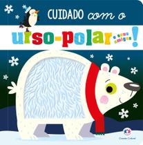 Livro - Cuidado com o urso-polar e seus amigos!