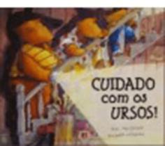 Livro - Cuidado com os ursos!