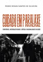 Livro - Cuidado em Paralaxe: territórios, intersubjetividade e crítica à racionalidade em saúde
