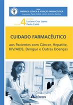 Livro - Cuidado Farmacêutico aos Pacientes com Câncer, Hepatite, HIV/AIDS, Dengue e Outras Doenças