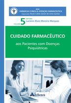 Livro - Cuidado Farmacêutico Pacientes com Doenças Psiquiátricas Livro - Cuidado Farmacêutico Pacientes com Doenças Psiquiátricas