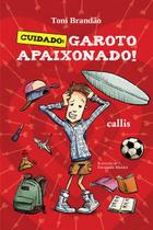 Livro - Cuidado: garoto apaixonado!