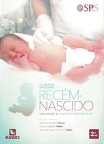 Livro Cuidado Integral do Recém-nascido Prevenção e Condutas Terapêuticas, 2ª Edição 2023