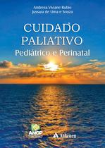 Livro - Cuidado Paliativo Pediátrico e Perinatal Livro - Cuidado Paliativo Pediátrico e Perinatal