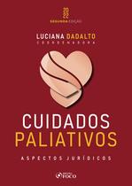 Livro - CUIDADOS PALIATIVOS: ASPECTOS JURÍDICOS - 2ª ED - 2022