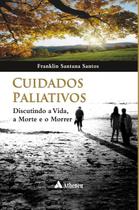 Livro - Cuidados paliativos - discutindo a vida, a morte e o morrer Livro - Cuidados paliativos - discutindo a vida, a morte e o morrer