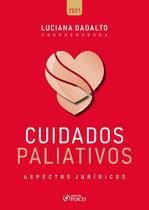 Livro - CUIDADOS PALIATIVOS: ESPECTOS JURÍDICOS - 1ª ED - 2021