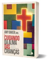 Livro - Cuidando da Alma das crianças