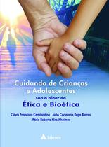 Livro - Cuidando de crianças e adolescentes sob o olhar da ética e bioética