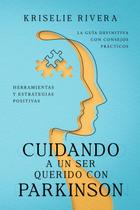 Livro Cuidando de um ser querido com Parkinson: Guia prático