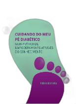 Livro Cuidando Do Meu Pé Diabético Fábio Batista - Andreoli