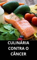 Livro culinária contra o câncer - DUKE EDITORA