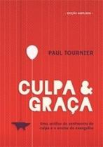 Livro: Culpa E Graça Paul Tournier - ULTIMATO