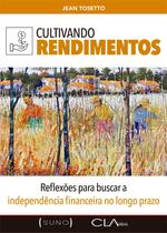 Livro - Cultivando Rendimentos Livro - Cultivando Rendimentos