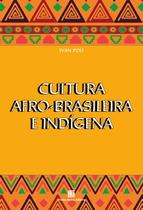 Livro - Cultura Afro-brasileira e Indígena