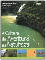Livro - Cultura Da Aventura Na Natureza, A