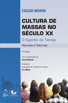 Livro - Cultura de Massas no Século XX - O Espírito do Tempo - Neurose e Necrose Livro - Cultura de Massas no Século XX - O Espírito do Tempo - Neurose e Necrose