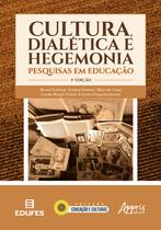 Livro - Cultura, dialética e hegemonia: pesquisas em educação