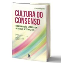 Livro Cultura Do Consenso: A Partir Da Mediação De Conflitos - Habitus Editora