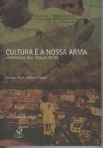 Livro - CULTURA É A NOSSA ARMA: AFROREGGAE NAS FAVELAS DO RIO