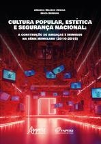 Livro - Cultura Popular, Estética e Segurança Nacional